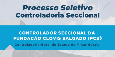 CGE Minas abre Processo Seletivo Simplificado para atuar na FCS