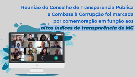 Transparência de dados durante a pandemia é pauta do Conselho de Transparência e Combate à Corrupção de MG
