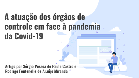 A atuação dos órgãos de controle em face à pandemia da Covid-19