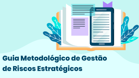 CGE-MG lança Guia Metodológico de Gestão de Riscos Estratégicos