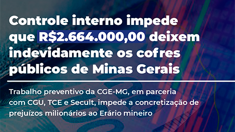 Controle interno impede que R$2.664.000,00 deixem indevidamente os cofres públicos