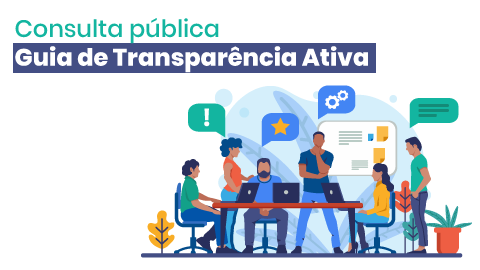 Participe da consulta pública sobre o Guia de Transparência Ativa