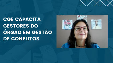 CGE capacita gestores do órgão em Gestão de Conflitos 