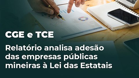 Relatório analisa adesão das empresas públicas mineiras à Lei das Estatais