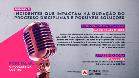 Podcast aborda incidentes que impactam na duração do processo disciplinar e possíveis soluções