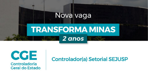 CGE oferta nova vaga por meio do Transforma Minas