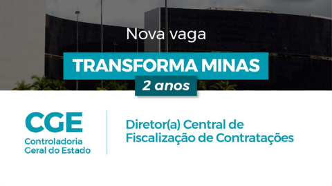 CGE oferta nova vaga por meio do Transforma Minas