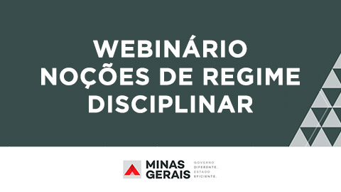 CGE e AGE promovem Webinário Noções de Regime Disciplinar