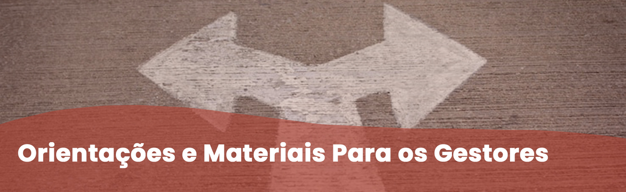 Orientacoes e Materiais Para os Gestores