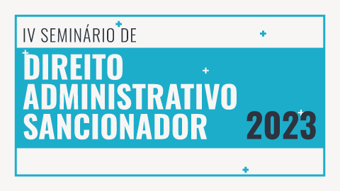 CGE e IMDA promovem IV Seminário de Direito Administrativo Sancionador