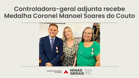 Controladora-geral adjunta recebe Medalha Coronel Manoel Soares do Couto