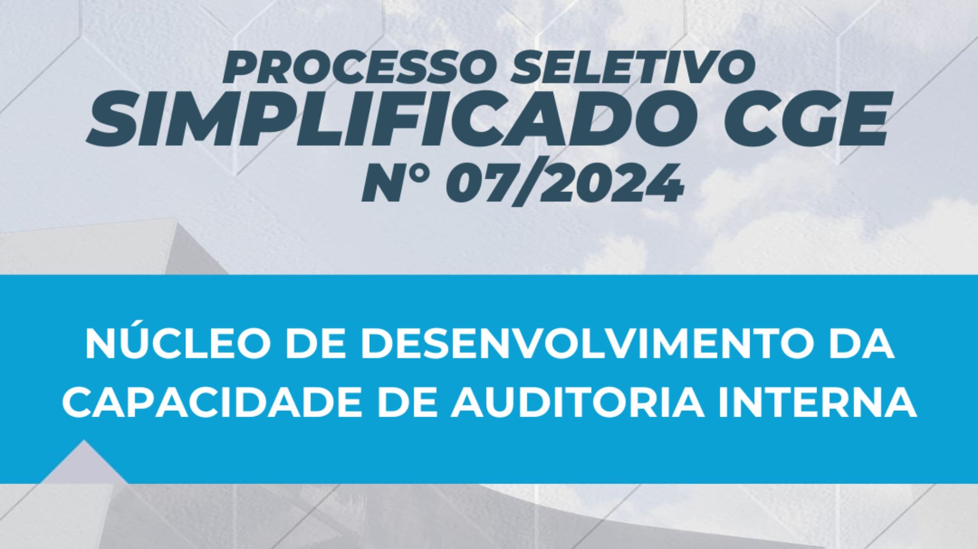 Abertas as inscrições para Processo Seletivo Simplificado para o Núcleo de Desenvolvimento da Capacidade de Auditoria Interna na CGE Minas