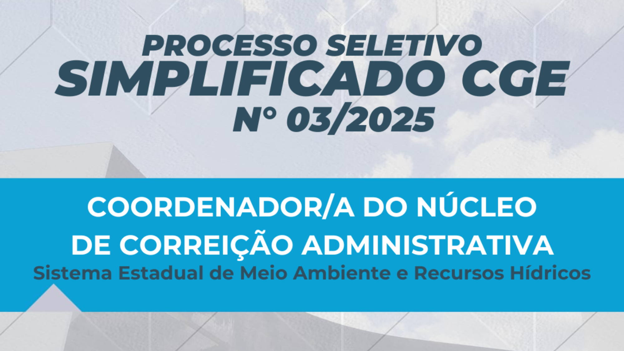 CGE abre processo seletivo para Coordenador/a do Núcleo de Correição Administrativa do SISEMA