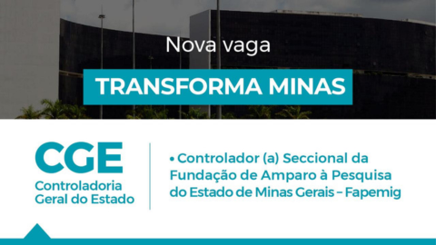 Transforma Minas oferta nova vaga na CGE