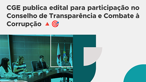 CGE publica edital para participação no Conselho de Transparência e Combate à Corrupção