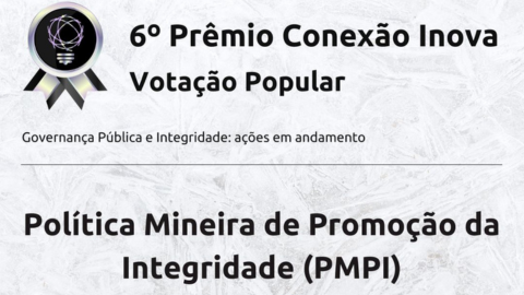 Política Mineira de Promoção da Integridade é finalista do 6º Prêmio Conexão Inova