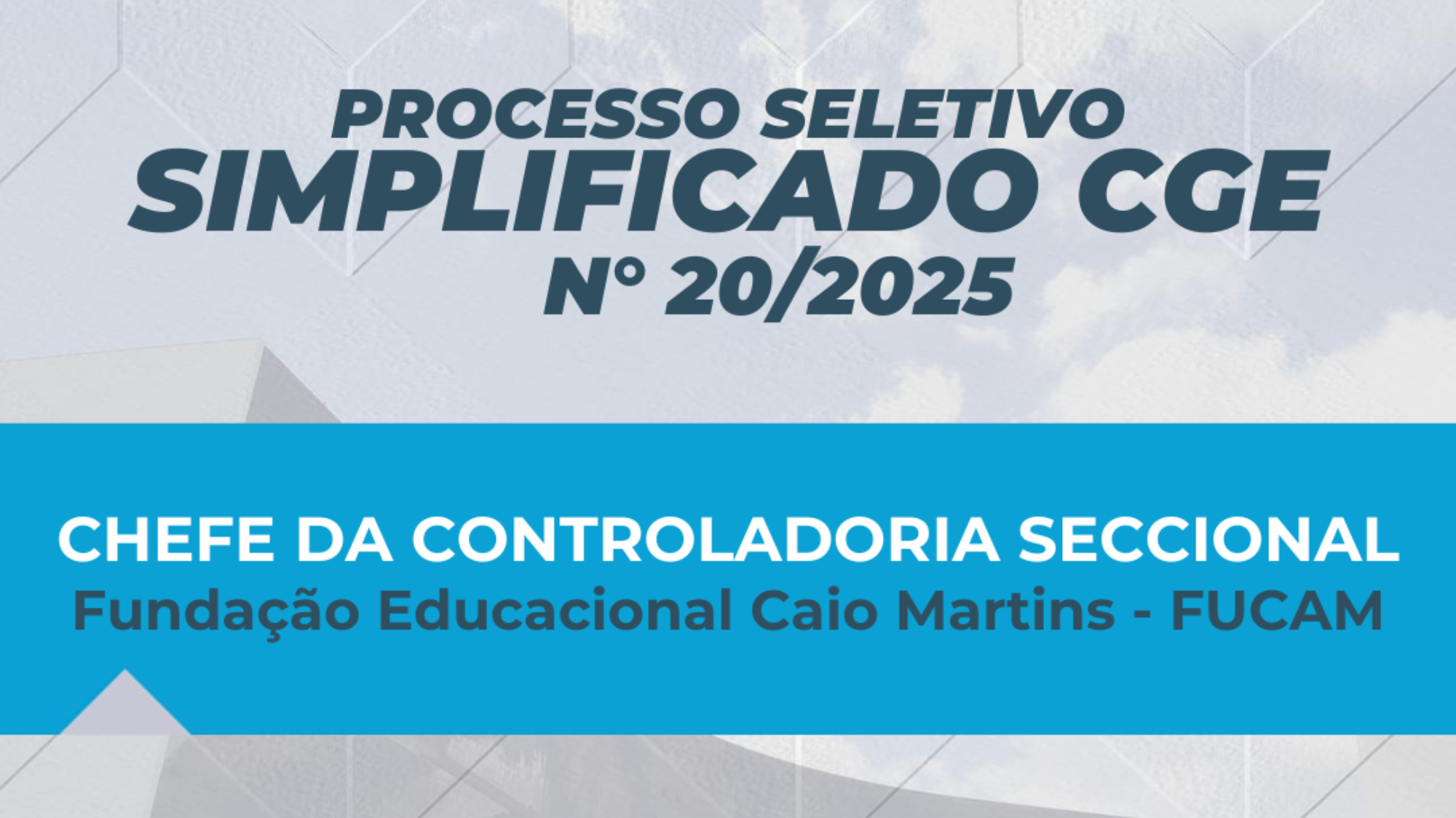 CGE divulga edital para seleção de chefia da Controladoria Seccional da Fucam