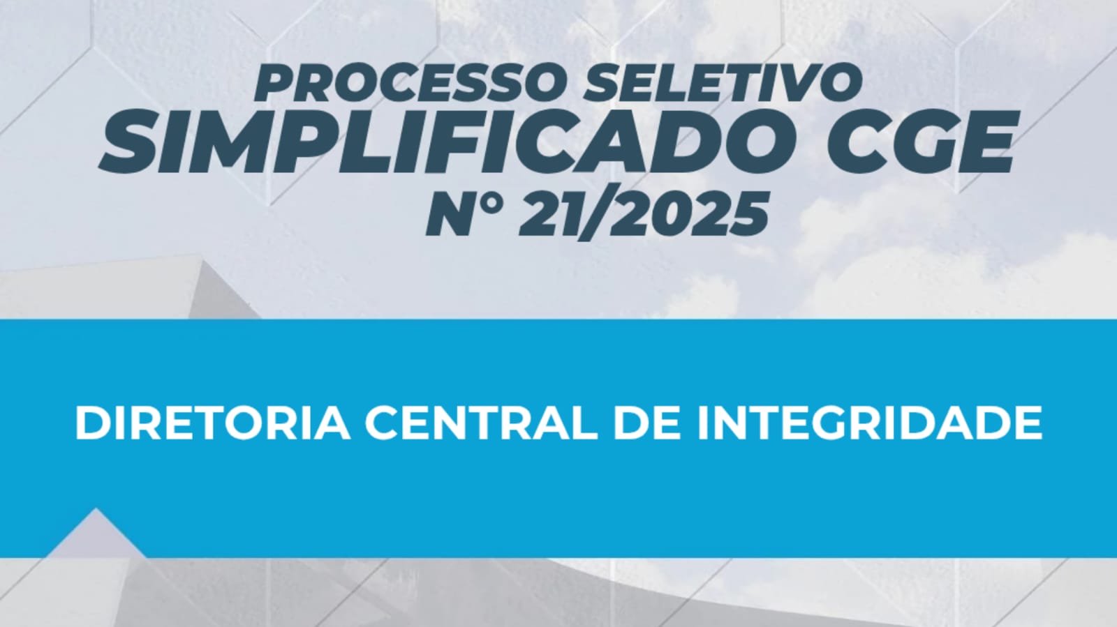CGE seleciona profissional para liderar a Diretoria Central de Integridade