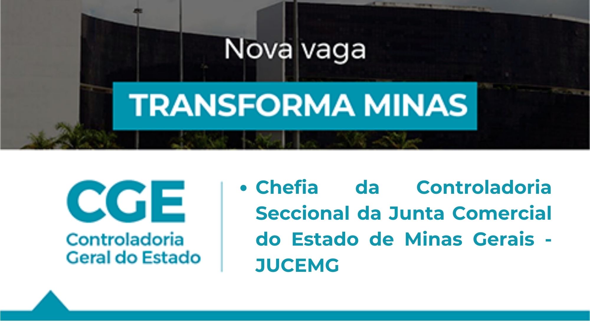 Tranforma Minas anuncia abertura de processo seletivo para Chefia da Controladoria Seccional da JUCEMG