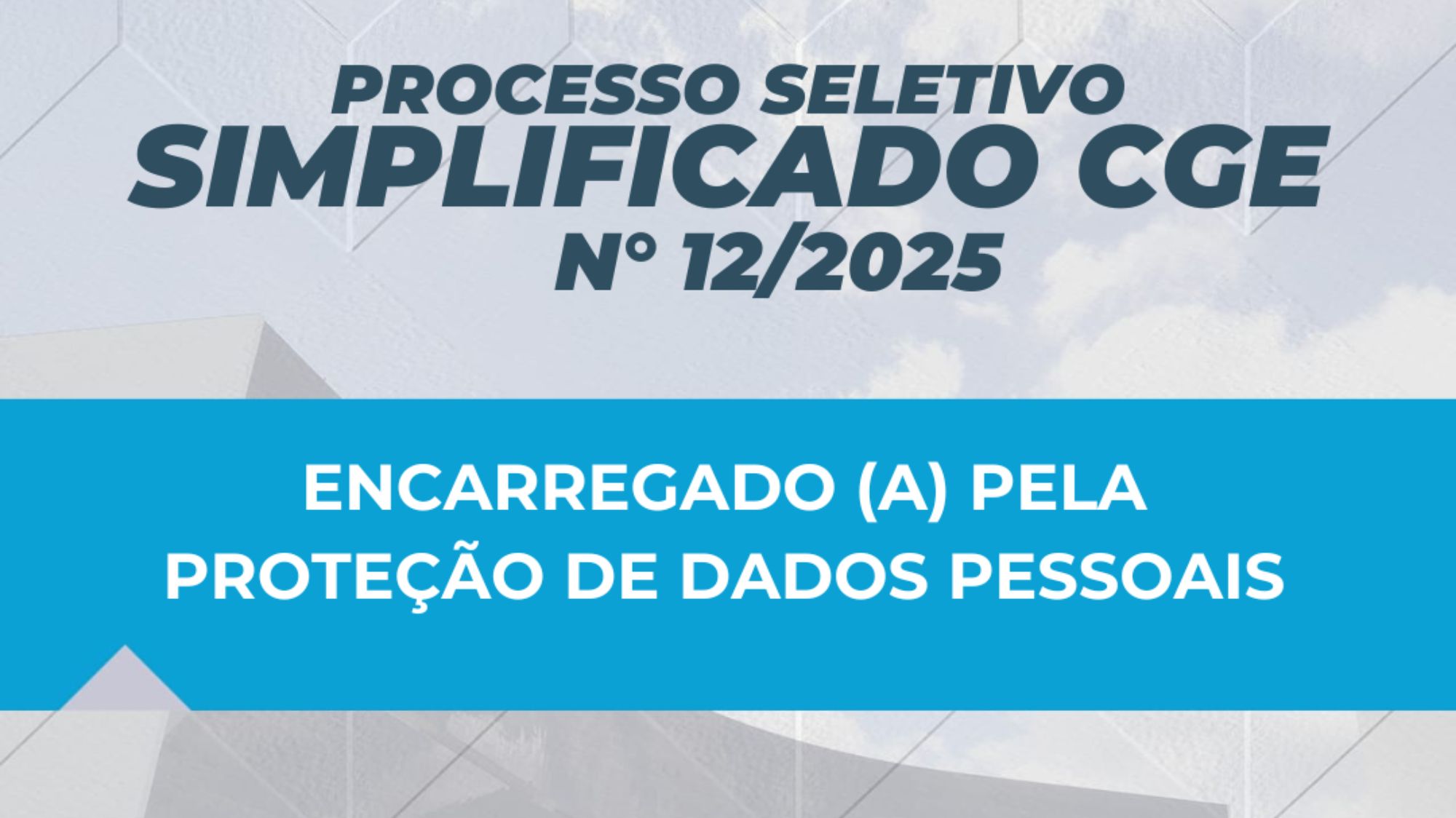 CGE prorroga seleção para atuar como Encarregado(a) pela Proteção de Dados Pessoais