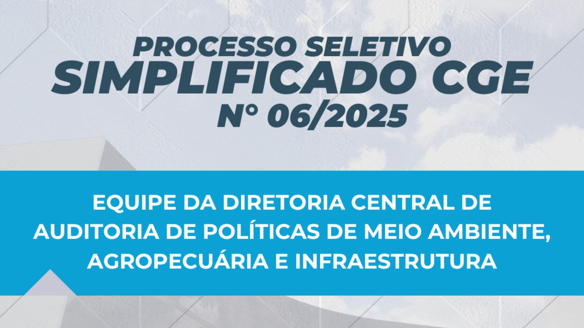 CGE abre processo seletivo simplificado para equipe da Diretoria Central de Auditoria de Políticas de Meio Ambiente, Agropecuária e Infraestrutura