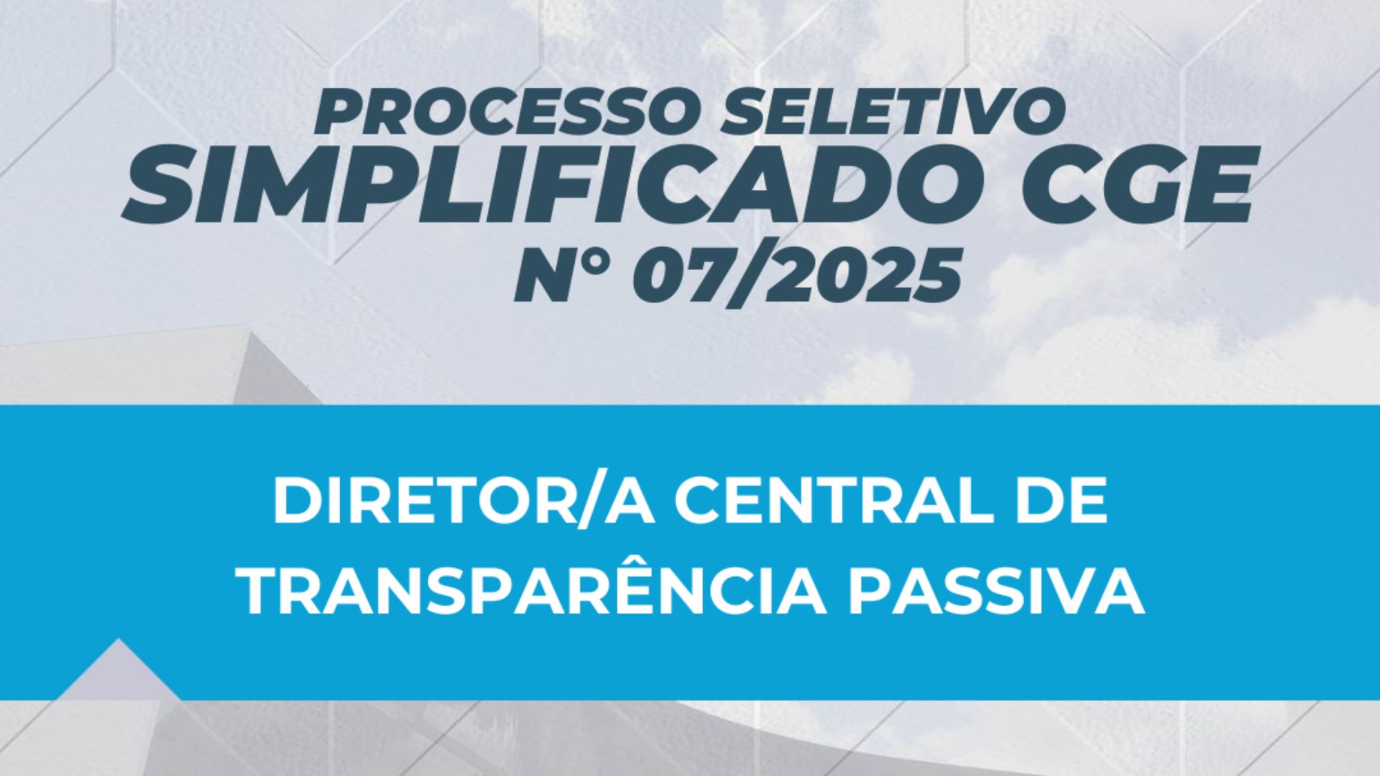 Inscrições abertas para Diretor(a) Central de Transparência Passiva da CGE