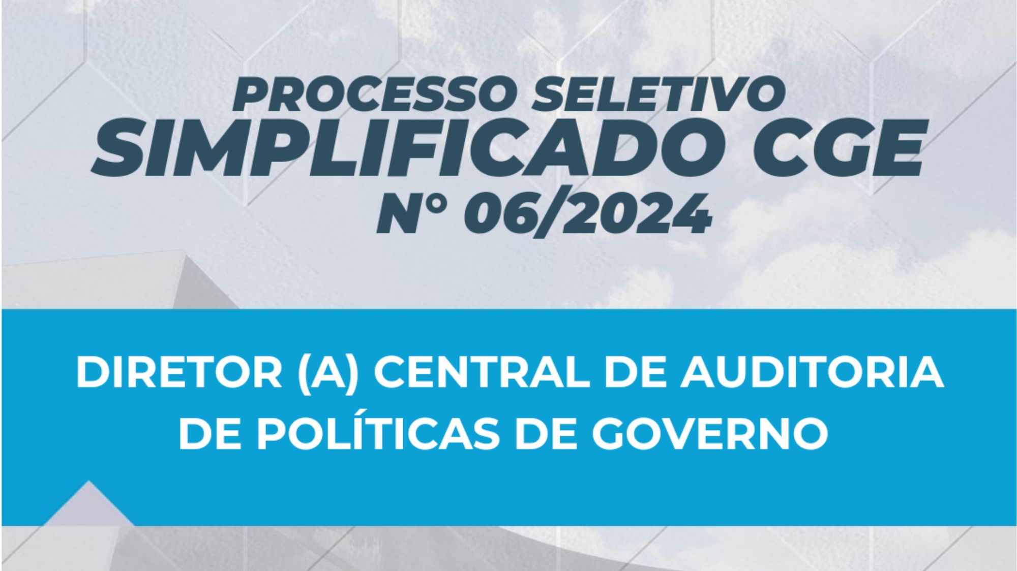 CGE Minas abre Processo Seletivo Simplificado para Diretor(a) Central de Auditoria de Políticas de Governo