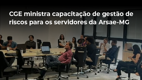 CGE ministra capacitação de gestão de riscos para os servidores da Arsae-MG