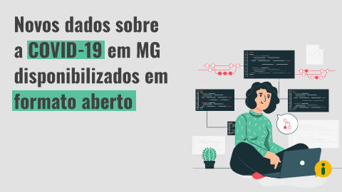 Novos dados sobre a COVID-19 em MG disponibilizados em formato aberto