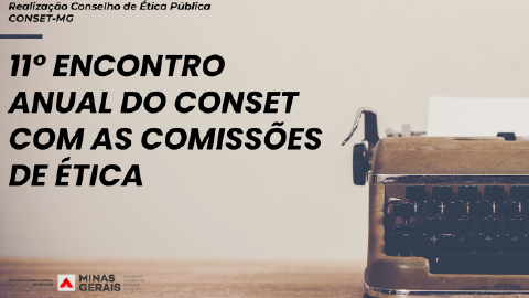 11ª edição do “Encontro anual do CONSET com as Comissões de Ética” traz palestras imperdíveis 