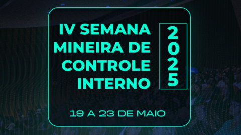 CGE promove a IV Semana Mineira de Controle Interno 