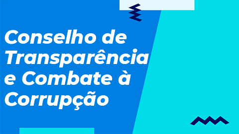 Selecionados integrantes do Conselho de Transparência e Combate à Corrupção
